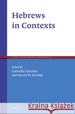 Hebrews in Contexts Gabriella Gelardini Harold Attridge 9789004311688 Brill Academic Publishers - książka