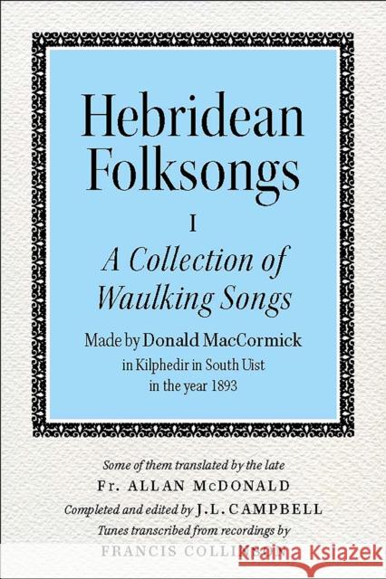 Hebridean Folk Songs: A Collection of Waulking Songs by Donald MacCormick  9781910900017 John Donald Publishers Ltd - książka
