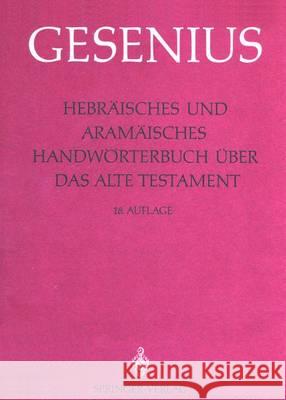 Hebräisches Und Aramäisches Handwörterbuch Über Das Alte Testament: 1. Lieferung: ALEF - Gimel Gesenius, Wilhelm 9783540182061 Springer - książka