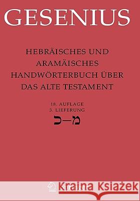 Hebräisches Und Aramäisches Handwörterbuch Über Das Alte Testament: 3. Lieferung Kaf - Mem Donner, Herbert 9783540235422 Springer - książka