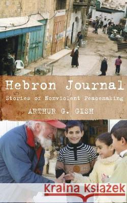 Hebron Journal Arthur G. Gish 9781532677953 Wipf & Stock Publishers - książka