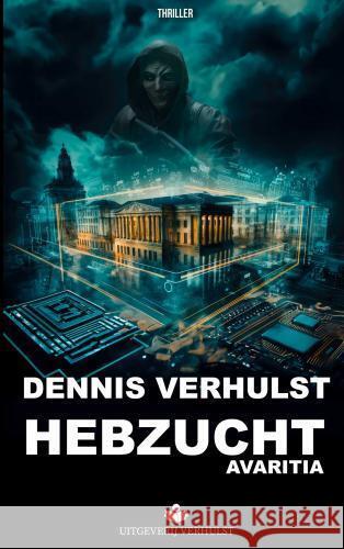 Hebzucht Dennis Verhulst 9789403761145 Uitgeverij Verhulst - książka