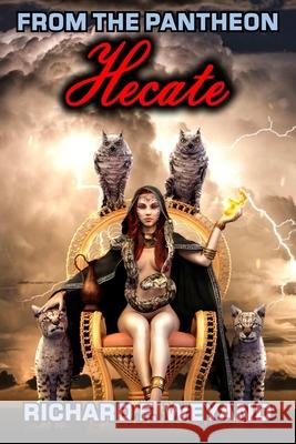 Hecate Richard F. Weyand 9781954903081 Weyand Associates, Inc. - książka