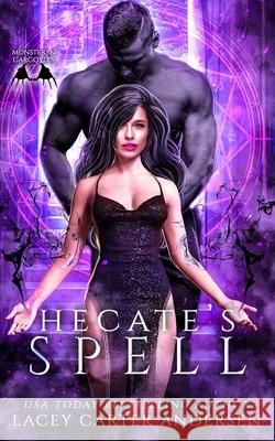 Hecate's Spell: A Reverse Harem Romance Lacey Carter Andersen 9798491296170 Independently Published - książka