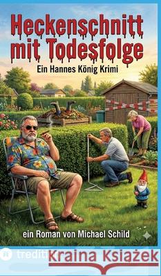 Heckenschnitt mit Todesfolge Schild, Michael 9783384804280 Schild & König Verlag - książka