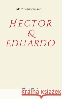 Hector & Eduardo Marc Zimmermann 9783734577055 Tredition Gmbh - książka
