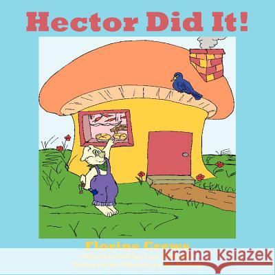 Hector Did It! Florine Crews 9781420823851 Authorhouse - książka