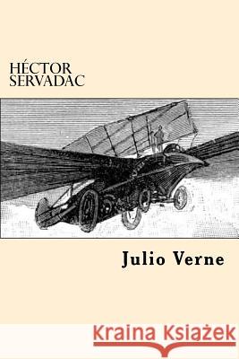 Hector Servadac (Spanish Edition) Julio Verne 9781546459767 Createspace Independent Publishing Platform - książka