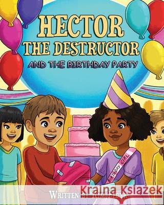 Hector the Destructor and the Birthday Party Bo Books Kim Fedyk 9781777903022 ISBN Canada - książka