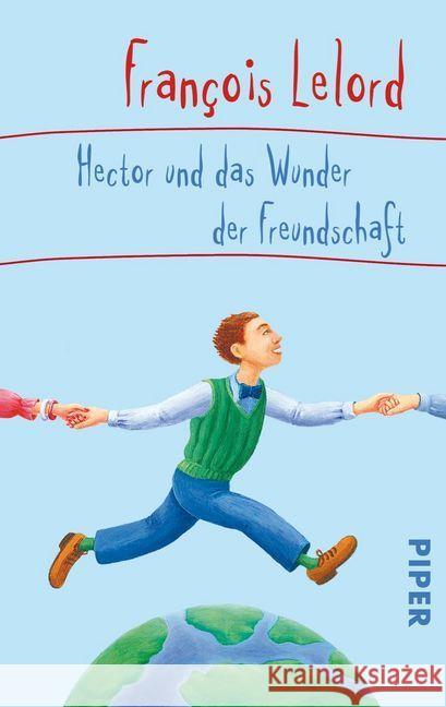 Hector und das Wunder der Freundschaft Lelord, Francois 9783492273404 Piper - książka