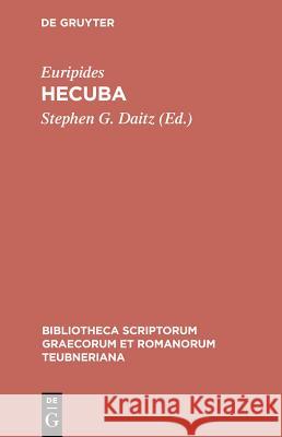 Hecuba Euripides, Stephen Daitz 9783598713262 The University of Michigan Press - książka