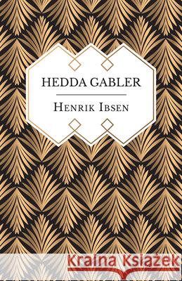 Hedda Gabler Henrik Ibsen 9781528705639 Read Books - książka