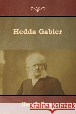Hedda Gabler Henrik Ibsen 9781644391884 Indoeuropeanpublishing.com - książka