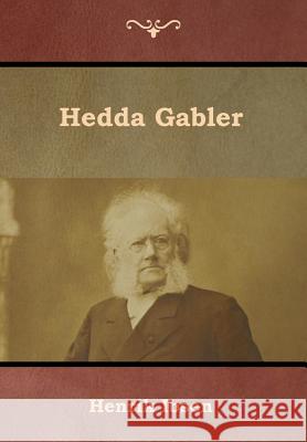 Hedda Gabler Henrik Ibsen 9781644391891 Indoeuropeanpublishing.com - książka