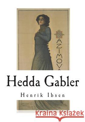 Hedda Gabler Henrik Ibsen 9781720708247 Createspace Independent Publishing Platform - książka