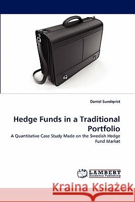 Hedge Funds in a Traditional Portfolio Daniel Sundqvist 9783843355094 LAP Lambert Academic Publishing - książka