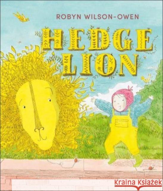 Hedge Lion Robyn Wilson-Owen 9781839132278 Andersen Press Ltd - książka
