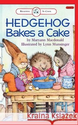 Hedgehog Bakes a Cake: Level 2 MacDonald, Maryann 9781876966898 Ibooks for Young Readers - książka