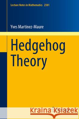 Hedgehog Theory Yves Martinez-Maure 9783032028075 Springer - książka