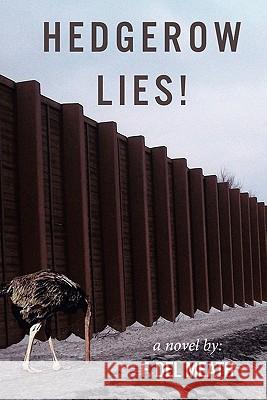 Hedgerow Lies! F. Del Meath J. Brett Sharp 9780615479279 F. del Meath - książka