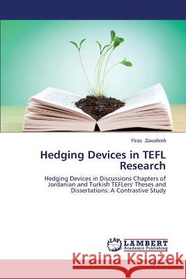 Hedging Devices in TEFL Research Zawahreh Firas 9783659589287 LAP Lambert Academic Publishing - książka
