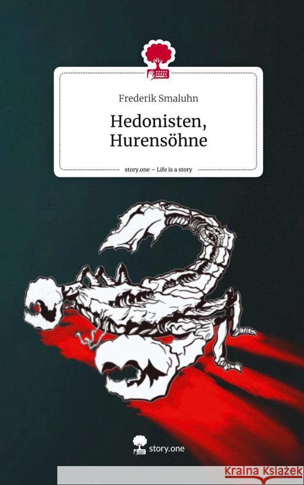 Hedonisten, Hurensöhne. Life is a Story - story.one Smaluhn, Frederik 9783711545992 story.one publishing - książka