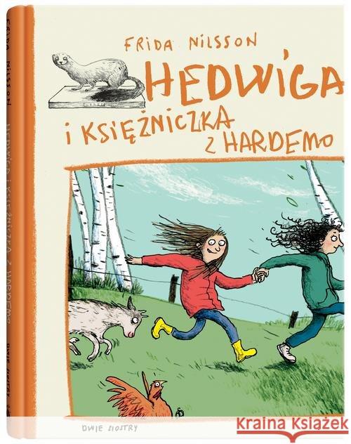 Hedwiga i księżniczka z Hardemo Nilsson Frida 9788381501071 Dwie Siostry - książka