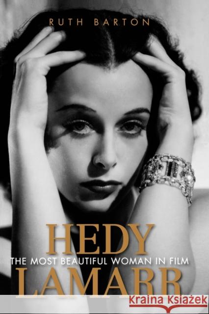 Hedy Lamarr: The Most Beautiful Woman in Film Barton, Ruth 9780813136547  - książka