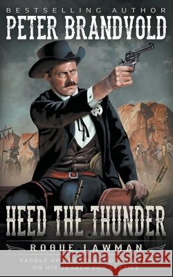 Heed The Thunder: A Classic Western Peter Brandvold 9781639770779 Wolfpack Publishing - książka