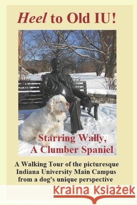 Heel to Old IU! Gary Loos, Darryl Curson 9798845677341 Independently Published - książka