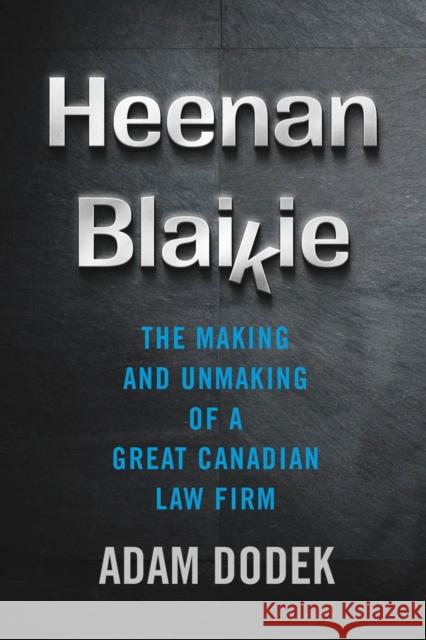 Heenan Blaikie Adam Dodek 9780774870733 University of British Columbia Press - książka
