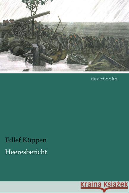 Heeresbericht Köppen, Edlef 9783954557912 dearbooks - książka