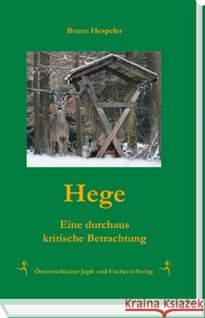 Hege : Kritisch hinterfragt Hespeler, Bruno 9783852081649 Österreichischer Jagd- und Fischerei-Verlag - książka