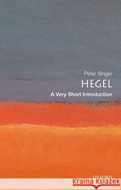 Hegel: A Very Short Introduction Peter Singer 9780192801975 Oxford University Press - książka