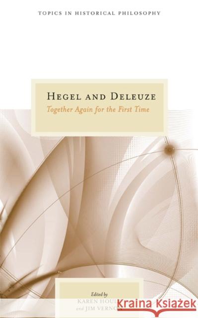 Hegel and Deleuze: Together Again for the First Time Houle, Karen 9780810128972 Northwestern University Press - książka