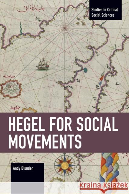 Hegel for Social Movements Andy Blunden 9781642591927 Haymarket Books - książka