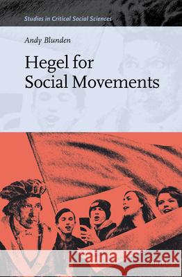 Hegel for Social Movements Andy Blunden 9789004395831 Brill - książka