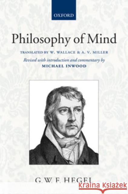 Hegel: Philosophy of Mind: Translated with Introduction and Commentary Wallace, W. 9780199299515 Oxford University Press, USA - książka