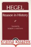 Hegel: Reason in History Hartman, Robert 9780023513206 Prentice Hall