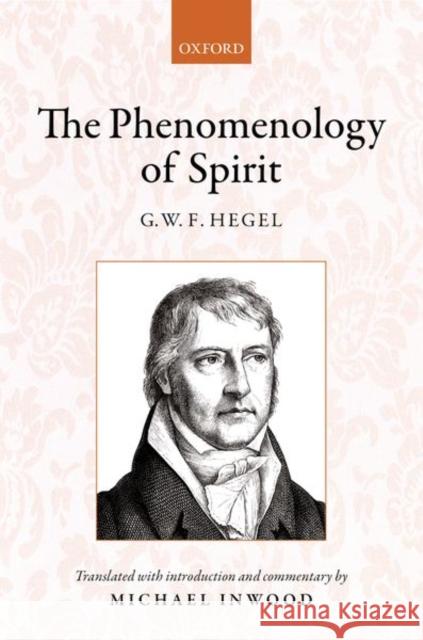 Hegel: The Phenomenology of Spirit: Translated with Introduction and Commentary Inwood, Michael 9780198790624 Oxford University Press, USA - książka