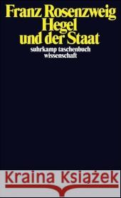 Hegel und der Staat : Mit e. Nachw. v. Axel Honneth Rosenzweig, Franz Lachmann, Frank  9783518295410 Suhrkamp - książka