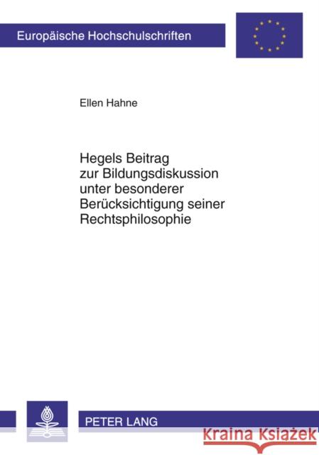 Hegels Beitrag Zur Bildungsdiskussion Unter Besonderer Beruecksichtigung Seiner Rechtsphilosophie Kraft, Ellen 9783631617984 Lang, Peter, Gmbh, Internationaler Verlag Der - książka