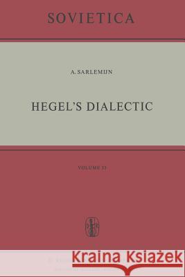 Hegel's Dialectic: Translated from the German by Peter Kirschemann Sarlemijn, A. 9789401017381 Springer - książka