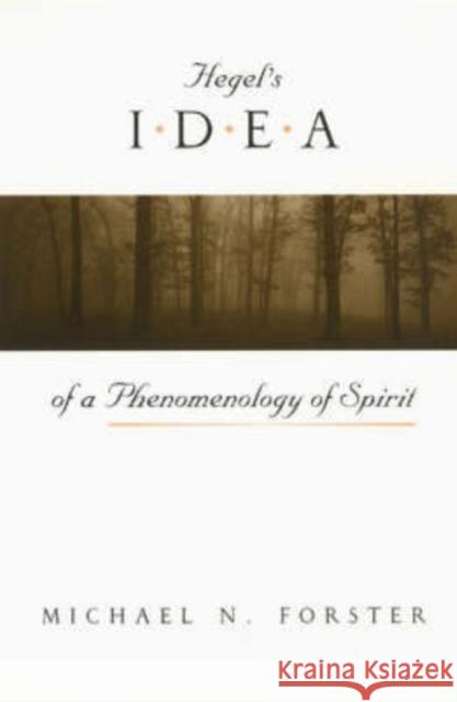 Hegel's Idea of a Phenomenology of Spirit Michael N. Forster 9780226257426 University of Chicago Press - książka
