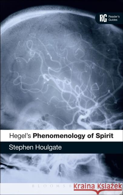 Hegel's 'Phenomenology of Spirit': A Reader's Guide Houlgate, Stephen 9780826485113  - książka