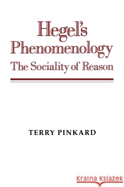 Hegel's Phenomenology: The Sociality of Reason Pinkard, Terry 9780521568340 Cambridge University Press - książka