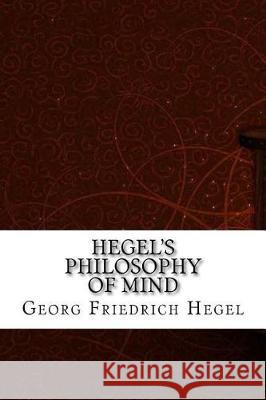 Hegel's Philosophy of Mind Georg Wilhelm Friedric 9781975879976 Createspace Independent Publishing Platform - książka