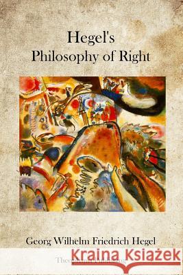 Hegel's Philosophy of Right Georg Wilhelm Friedrich Hegel 9781469930619 Createspace - książka