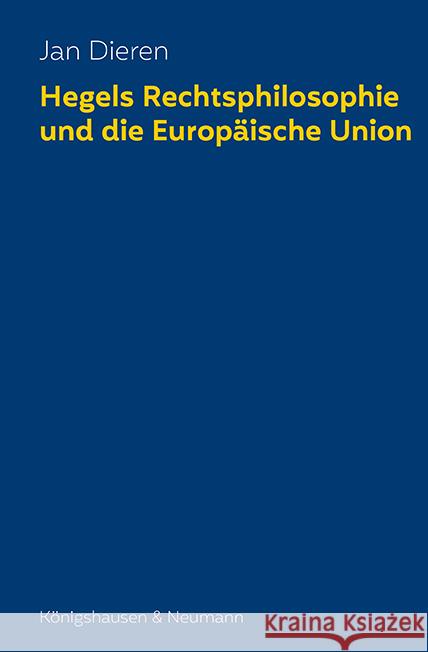 Hegels Rechtsphilosophie und die Europäische Union Dieren, Jan 9783826069413 Königshausen & Neumann - książka