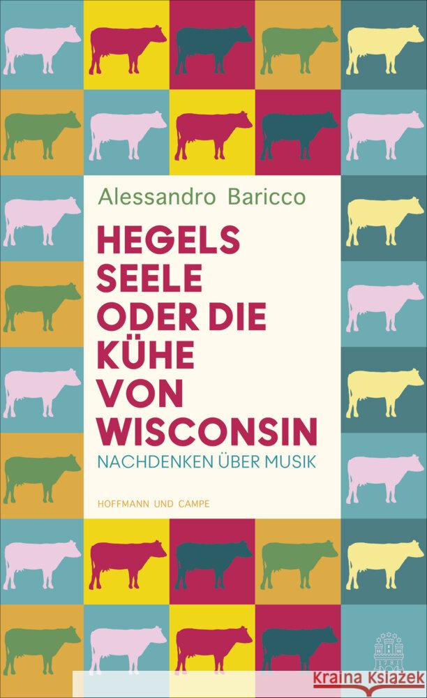 Hegels Seele oder Die Kühe von Wisconsin Baricco, Alessandro 9783455009781 Hoffmann und Campe - książka